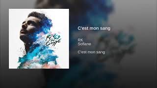 RK ft Sofiane - C'est Mon Sang ( Officiel) Resimi