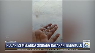 Hujan Es Guyur Sindang Dataran Bengkulu