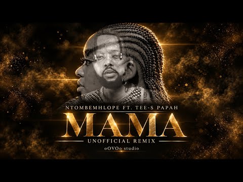 Ntombemhlope ft Tee-s Papah - Mama (remix)