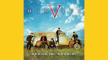 Five Minutes - Semakin Ku Kejar Semakin Kau Jauh