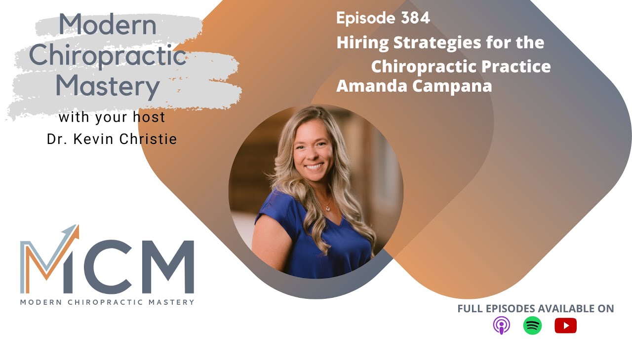 Hiring Strategies for the Chiropractic Practice with Amanda Campana