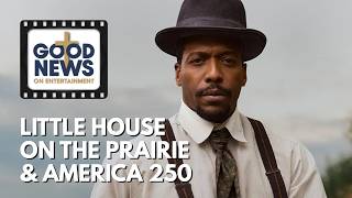 America 250 & Little House on the Prairie