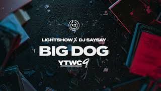 Lightshow - Big Dog (ft. Aye!Plus)(Yellow Tape & White Chalk 9)