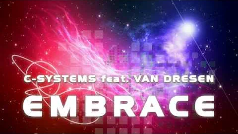 C-Systems feat. Van Dresen - Embrace (Original Mix...