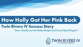 Twin Rivers IV Success Story: How I Finally Lost the Baby Weight and Found Myself Again