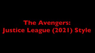 The Avengers: Justice League (Snyder Cut) Style