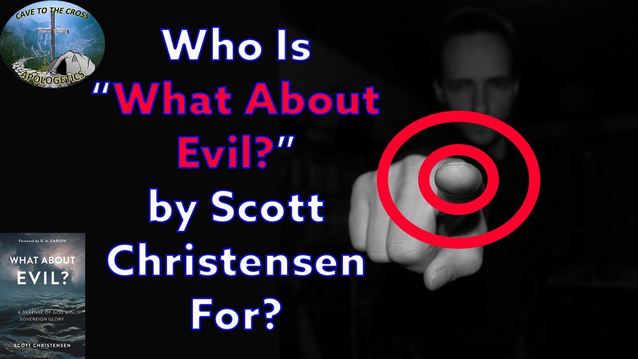 Who Is "What About Evil?" by Scott Christensen For?