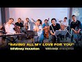 Saving all my love for you  whitney houston  mostly keroncong  keroncong version 