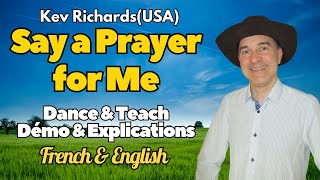 Say a Prayer for Me Line Dance (Dance & Teach / Démo & Explications / French & English)