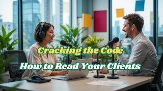 Cracking the Code: How to Read Your Clients Profile