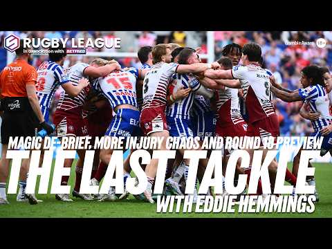 Betfred Super League | Magic Weekend sets season alight - #TheLastTackle with Eddie Hemmings