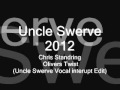 Chris Standring -  Olivers Twist (Uncle Swerve Edit).wmv