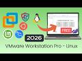 Download &amp; Install VMware Workstation Pro on Linux - Step-by-Step Guide (2026)
