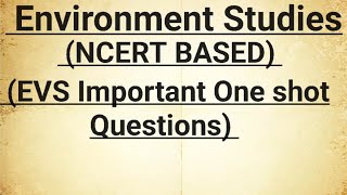 Environment Studies NCERT BASED EVS Important One shot Questions ##important ##