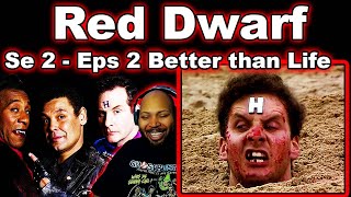 Red Dwarf Season 2 Episode 2 Better Than Life Reaction
