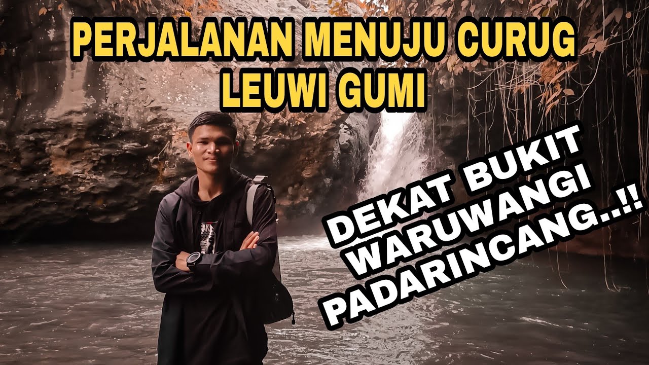 RUTE MENUJU CURUG LEUWI GUMI / LEUWI BUMI SERANG - BANTEN