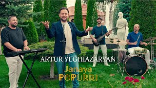 Artur Yeghiazaryan - Janaya  // POPURRI // Պոպուրի