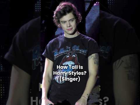 How Tall Is Harry Styles