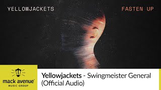 Yellowjackets - Swingmeister General (Official Audio)