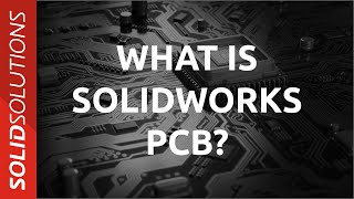What is SOLIDWORKS PCB?