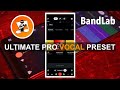 Ultimate pro vocal fx preset for bandlab