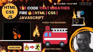 The Code That Breathes Fire 🔥 | HTML | CSS | JAVASCRIPT | FOR BEGINNERS | Flame Animation | Fire