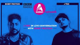 BBC Radio Asian Network - J Trix in Live Conversation with Bobby Friction | Track of the Week