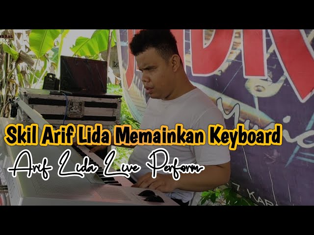 Mantaap !!! Skil Arif Lida Memainkan Keyboard - Jendral Live Music class=