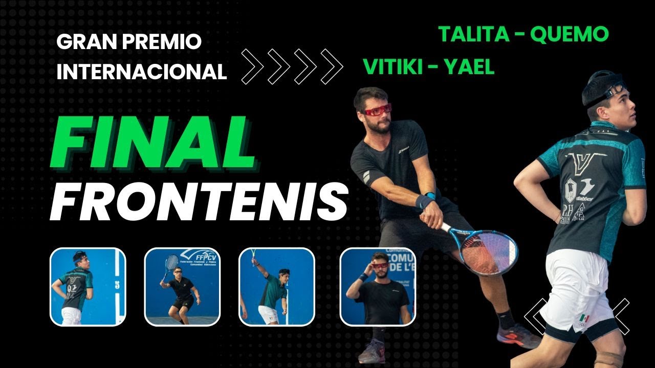 FINAL 🔥 GP INTERNACIONAL FRONTENIS 2023 🎾 | Talita - Quemo VS Víctor Molina - Yael H.