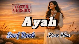 Ayah - Koes Plus 🧔 Cover Surf Rock