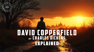 David Copperfield by Charles Dickens | Book Summary ASMR | Relaxing Recap