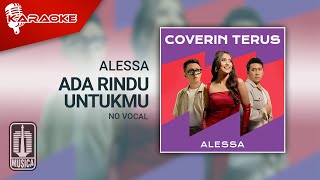 Alessa  Ada Rindu Untukmu  Karaoke   No Vocal