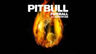 Pitbull Feat. John Ryan - Fireball Best Quality