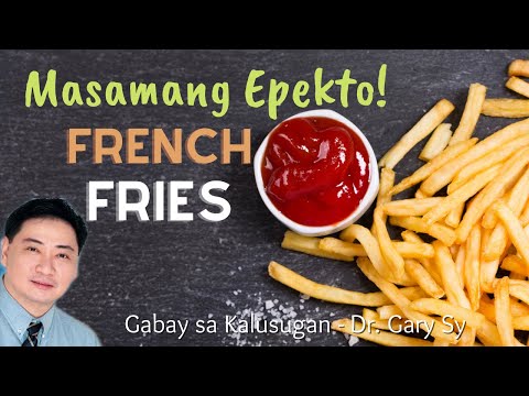 Video: Ano Ang Pinsala Ng French Fries