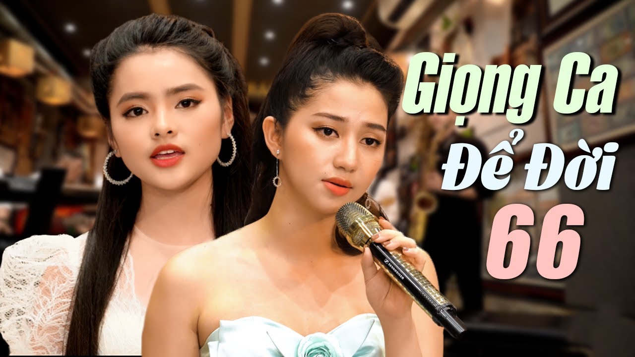Giọng Ca Để Đời 66 - LK Nhạc Vàng Trữ Tình 2021 Nghe... - youtube