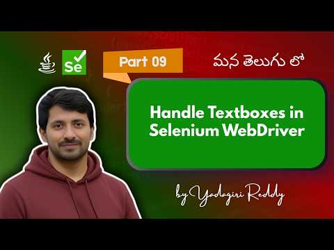 #9 Handle Textboxes in Selenium WebDriver in Telugu | sendKeys() Method | Selenium Java