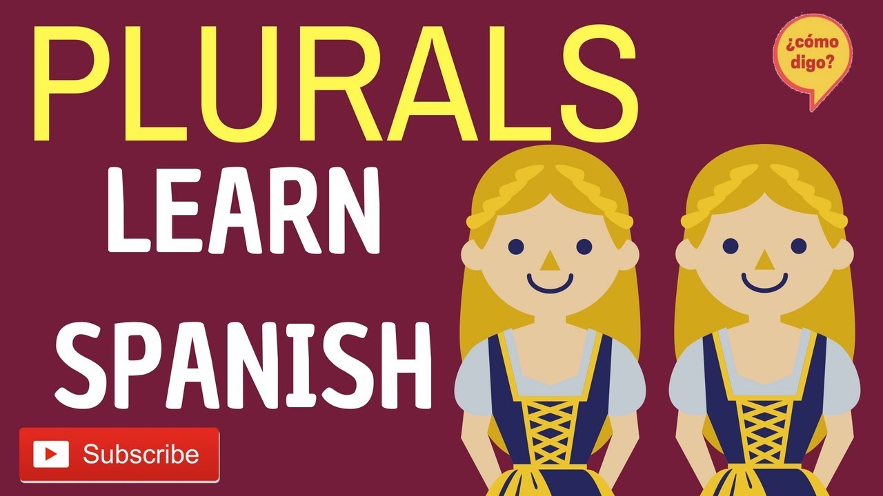 Plurals In Spanish S Or ES YouTube Plurals In Spanish S Or ES YouTube