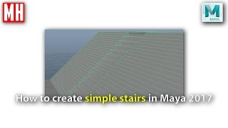 How to create basic Stairs in Maya 2017, Easy and Quick !