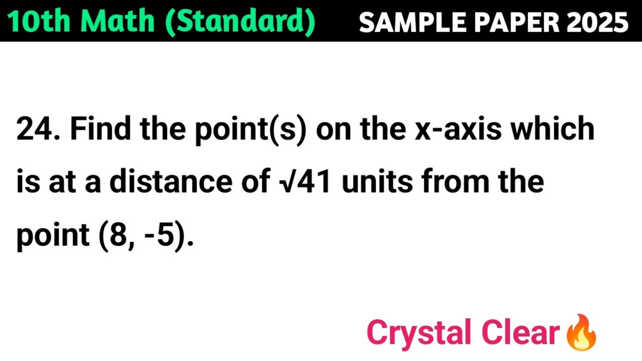 Find the point(s) on the x-axis which is at a distance of √41 units ...