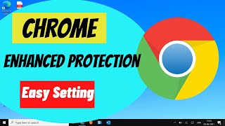 How to Enable Enhanced Protection in Google Chrome Windows 10/11 [Easiest & Quick Way]