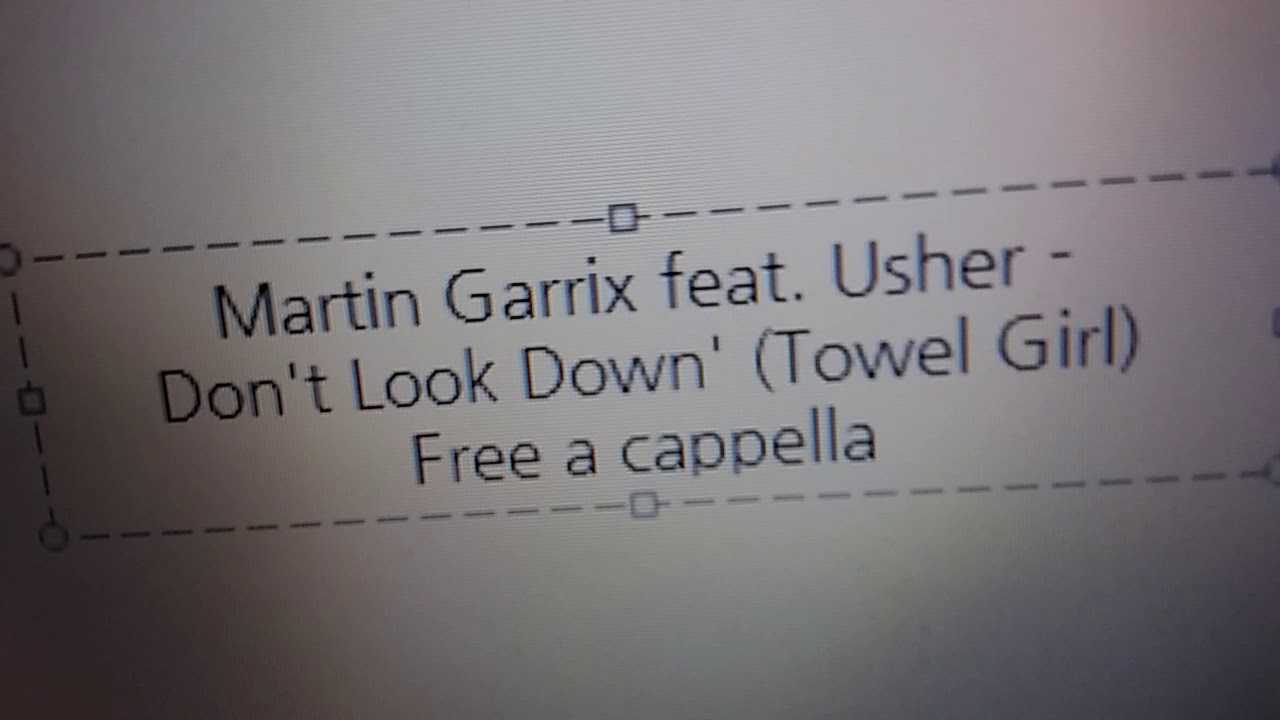 Martin Garrix feat. Usher - Don't Look Down Free a cappella フリーアカペラ ...