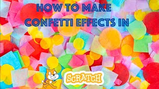 How To Make Confetti Effects In Scratch Guide