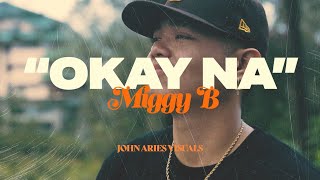 Miggy B - Okay Na (feat. K-mill)