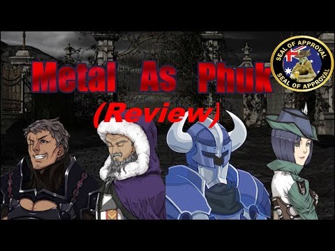 Metal As Phuk Review