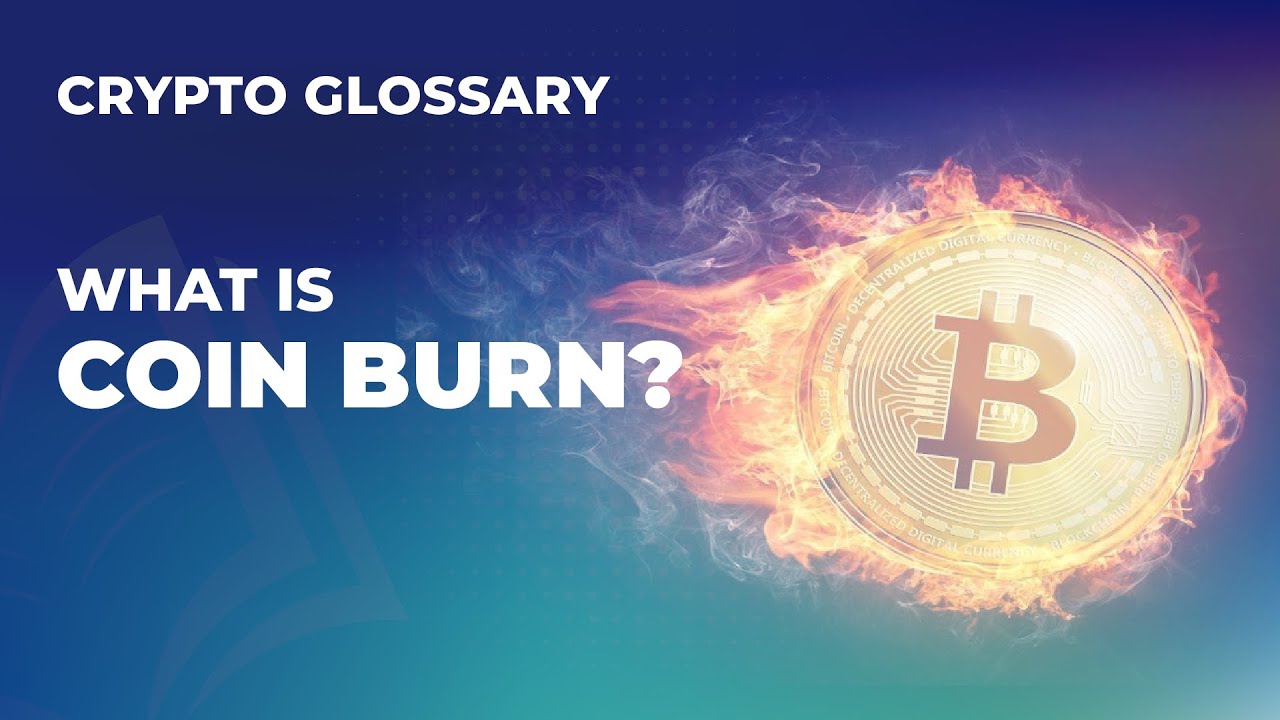 What is Coin Burn? Crypto Glossary YouTube