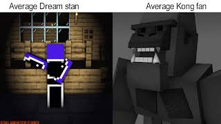 average dream stan vs average kong fan