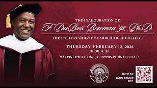 The Inauguration of Dr. F. DuBois Bowman '92, Morehouse College's 13th President
