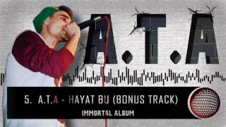 5. A.T.A - Hayat Bu (Bonus Track) (Immortal Albüm 2016)