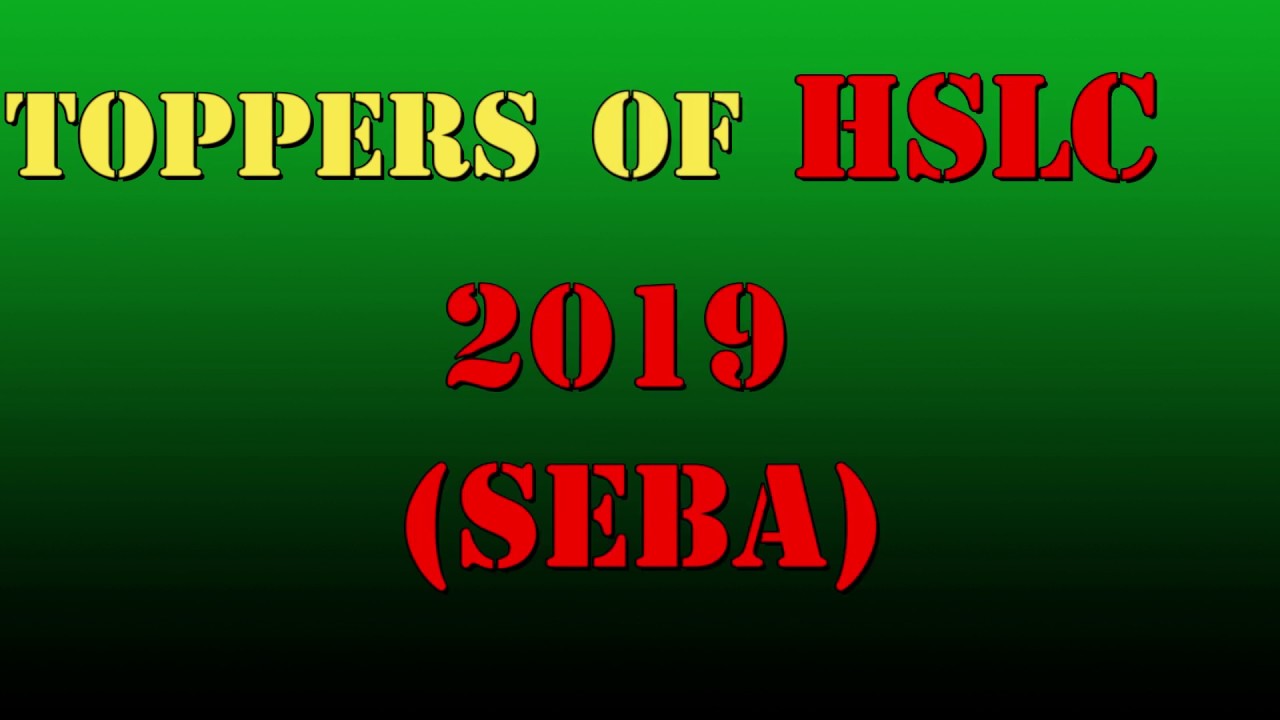 HSLC Result 2019 //Toppers List//Rank 1 to 10 [ 1080p HD ]
