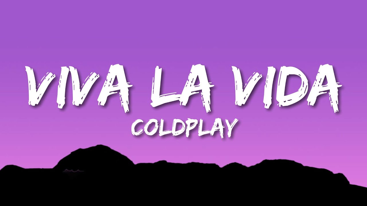 Coldplay - Viva La Vida (Lyrics) 